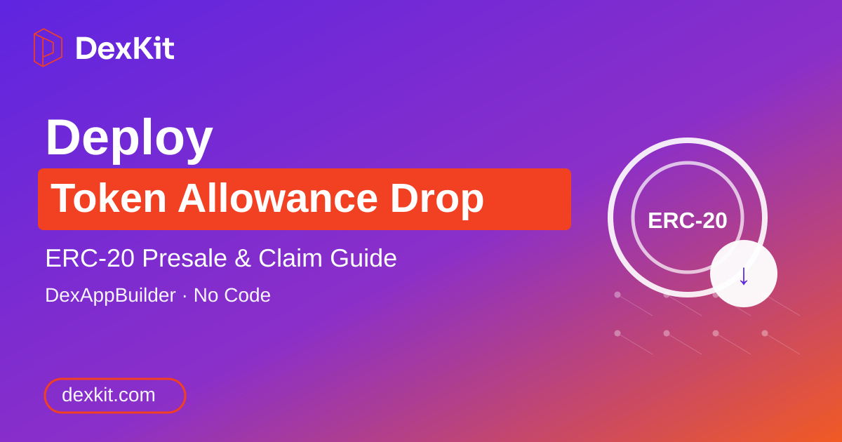 Deploy Token Allowance Drop on DexAppBuilder: ERC-20 Presale & Claim ...